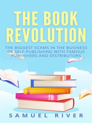 cover image of The Book Revolution--How the Book Industry is Changing & What Should Publishers, Authors and Distributors Know about Trends Driving the Future of Publishing